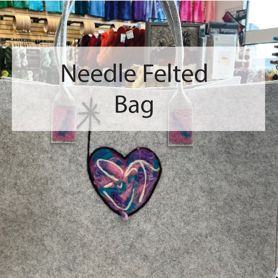 Needle Felted Bag Class - Saturday May 24th 1pm-3pm